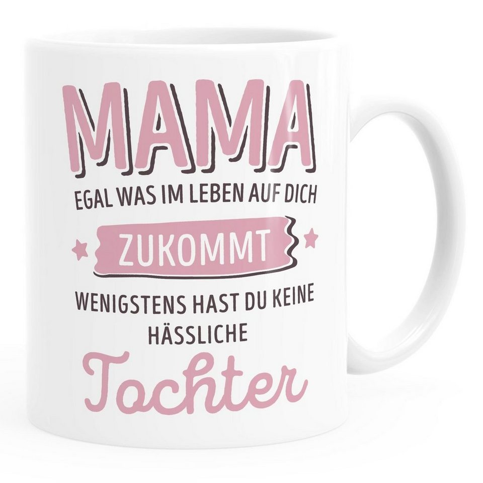 MoonWorks Tasse Geschenk Tasse anpassen egal was im Leben auf dich zukommt wenigstens hast du keine hässlichen Kinder Kaffee-Becher MoonWorks®, Keramik von MoonWorks