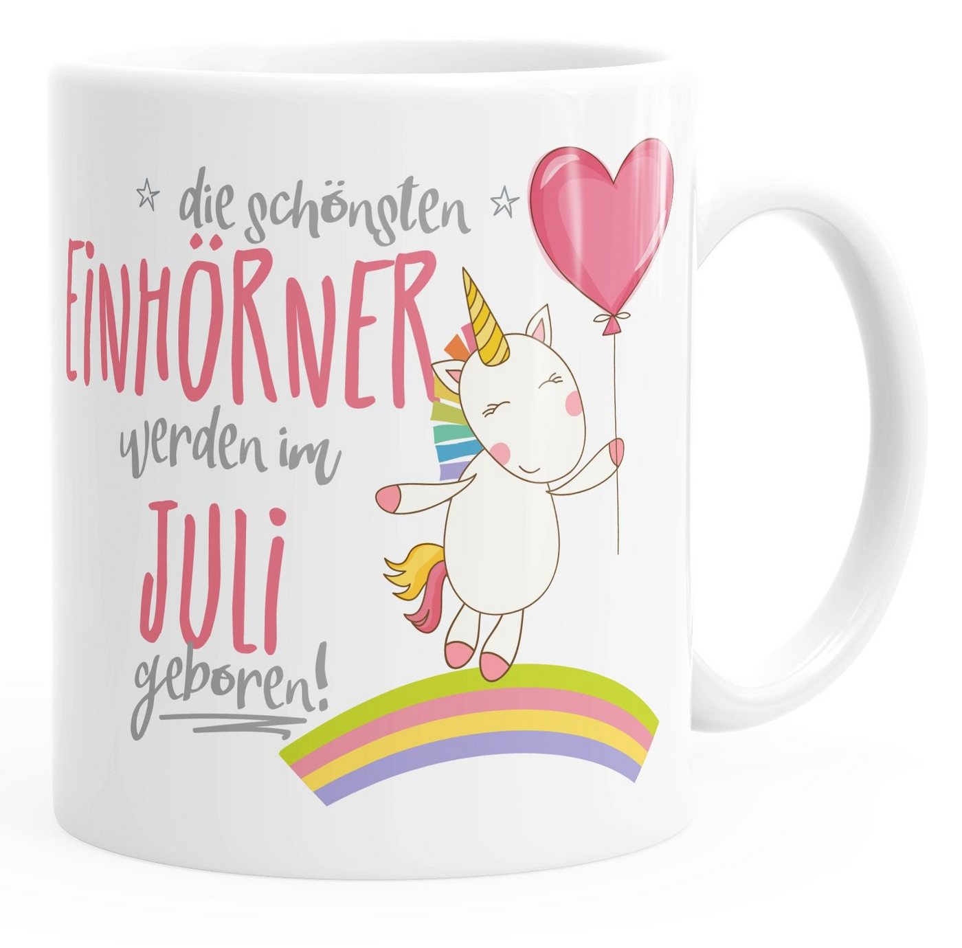 MoonWorks Tasse Geschenk-Tasse die schönsten Einhörner werden im Juli geboren MoonWorks® Geburtstags-Tasse einfarbig, Keramik von MoonWorks