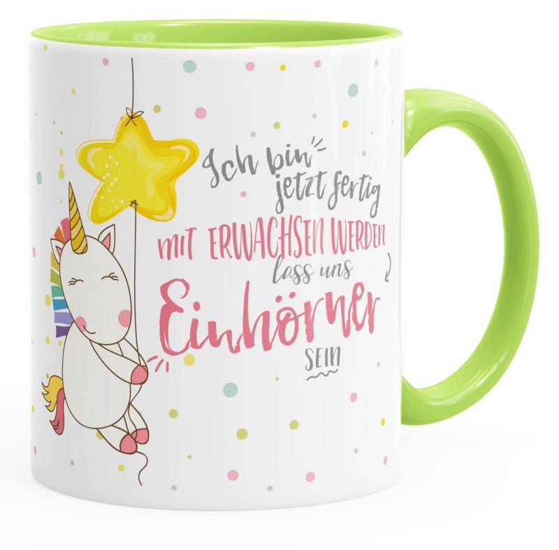 MoonWorks Tasse Kaffee-Tasse Einhorn Ich bin jetzt fertig mit erwachsen werden lass, Keramik von MoonWorks