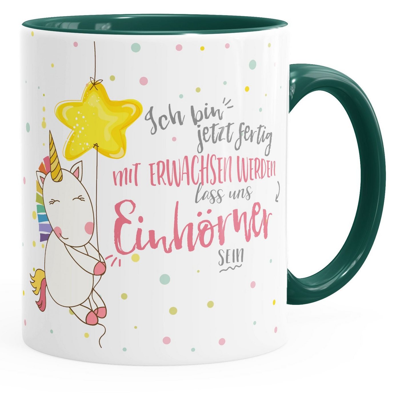 MoonWorks Tasse Kaffee-Tasse Einhorn Ich bin jetzt fertig mit erwachsen werden lass, Keramik von MoonWorks