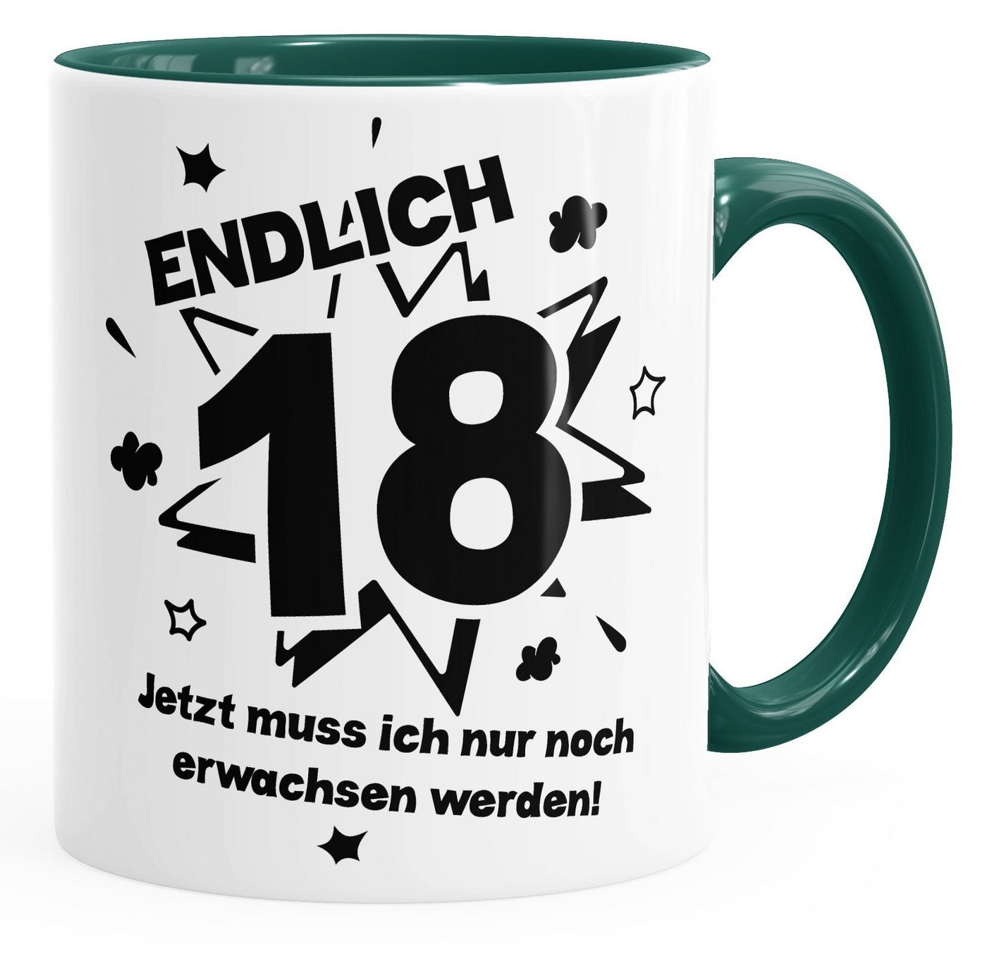 MoonWorks Tasse Kaffee-Tasse Endlich 18 jetzt muß ich nur noch erwachsen werde, Keramik von MoonWorks