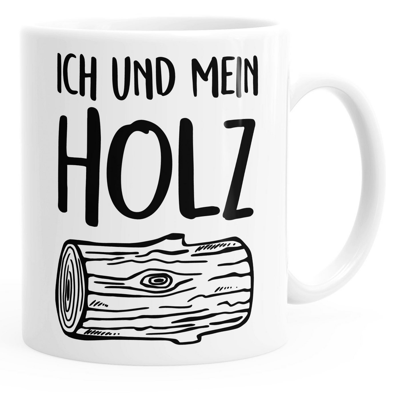 MoonWorks Tasse Kaffee-Tasse Ich und mein Holz Holzi einfarbig, Keramik von MoonWorks