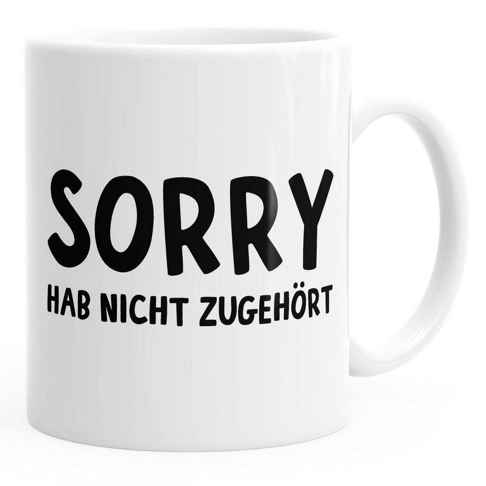 MoonWorks Tasse Kaffee-Tasse Sorry hab nicht zugehört Spruch-Tasse Teetasse Keramiktasse MoonWorks®, Keramik von MoonWorks