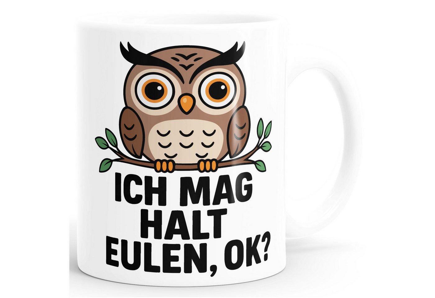 MoonWorks Tasse Tasse Spruch Ich mag Eulen Bürotasse Geschenk für Eulenliebhaber, Keramik von MoonWorks
