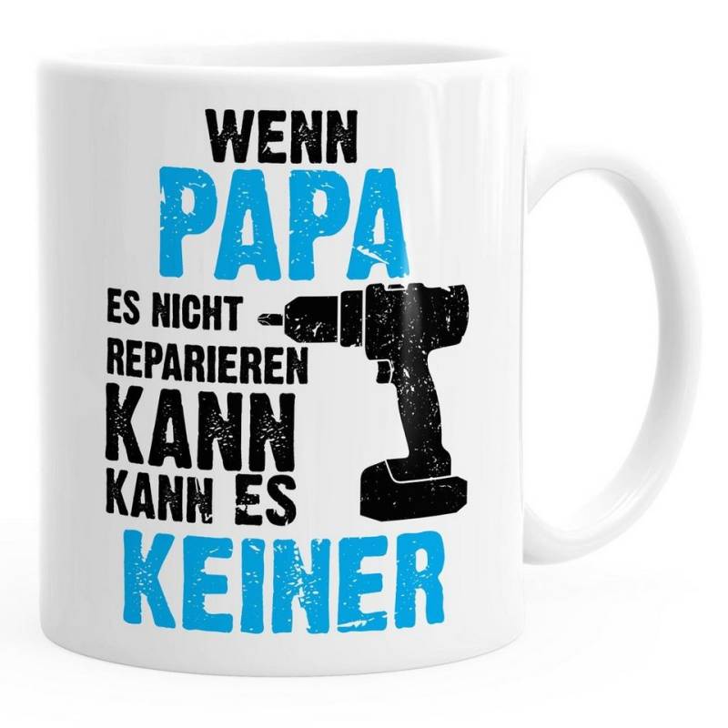 MoonWorks Tasse Wenn Papa es nicht reparieren kann kann es keiner Tasse MoonWorks®, Keramik von MoonWorks