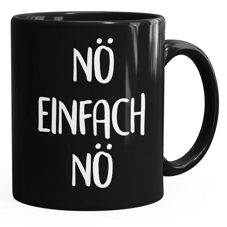 MoonWorks Tasse lustige Kaffee-Tasse Nö Einfach Nö Spruch Sprüche Arbeit Büro Kollegen MoonWorks®, Keramik von MoonWorks