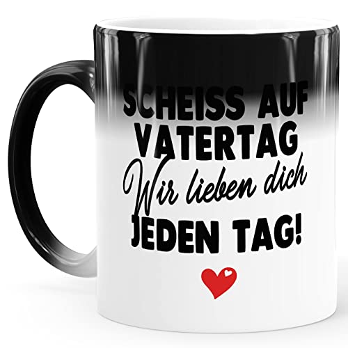 SpecialMe® Farbwechsel-Tasse Scheiss auf Vatertag, wir lieben dich jeden Tag lustige Geschenke für Papa Kinder Sprüche Wir Magic Magic-Tasse von MoonWorks