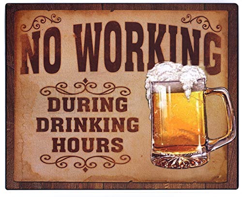 Blechschild No Working during Drinking Hours 20 x 25 cm Deko Schild mit Aufdruck Aufschrift von Moritz
