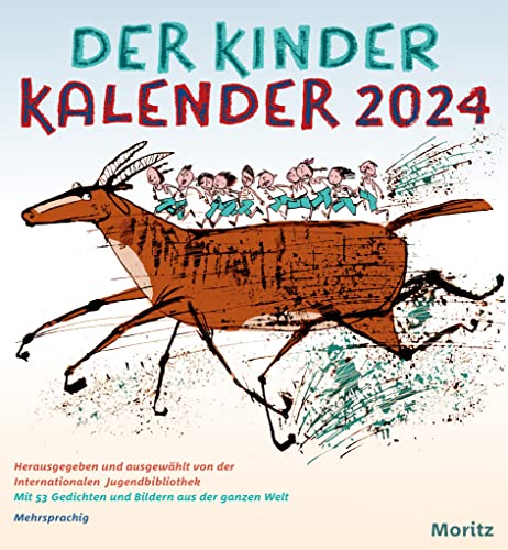 Der Kinder Kalender 2024: Mit 53 Gedichten und Bildern aus der ganzen Welt von Moritz Verlag-GmbH