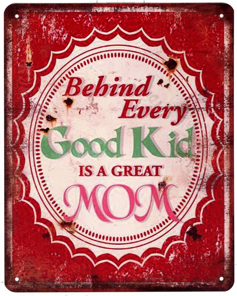 Moritz Metallschild Blechschild Behind Every Good Kid Great Mom, (Einzeln), 20 x 25cm Vintage Retro Deko Schild Metallschild Wandbild Schild von Moritz