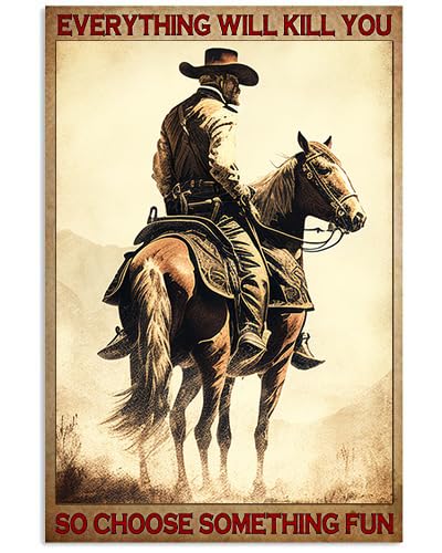 Movstrb Cowboy-Blechschilder, "Everything Will Kill You So Choose Something Fun", Wanddekoration, 30,5 x 20,3 cm von Movstrb