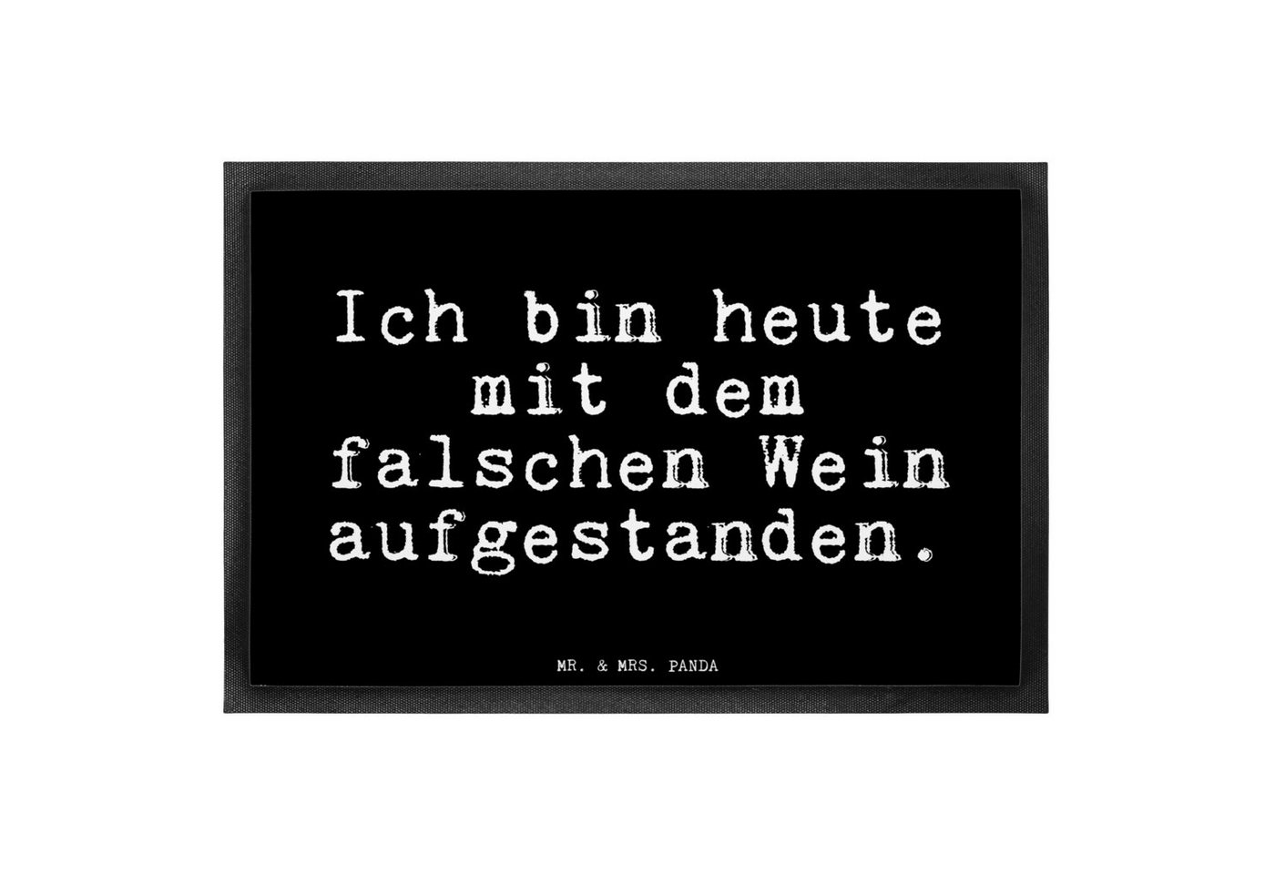 Fußmatte Ich bin heute mit... - Schwarz - Geschenk, Geschenk Männer, Glizer Sp, Mr. & Mrs. Panda, Höhe: 0.6 mm von Mr. & Mrs. Panda