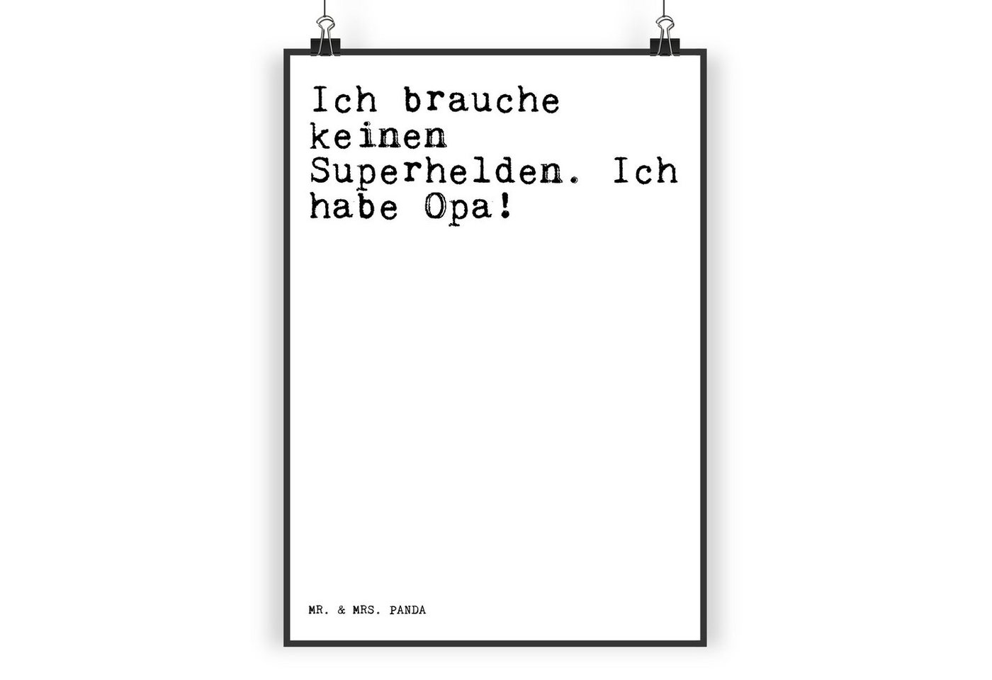 Mr. & Mrs. Panda Poster DIN A4 Ich brauche keinen Superhelden.... - Weiß - Geschenk, Opa Gesc, Sprüche und Zitate (1 St) von Mr. & Mrs. Panda