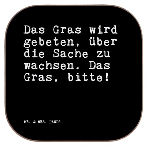 Mr. & Mrs. Panda Quadratische Untersetzer Das Gras Wird gebeten,... - Geschenk, Freudenspender, Glasuntersetzer, Bierdeckel, Kummer, lustig, von Mr. & Mrs. Panda