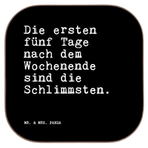 Mr. & Mrs. Panda Quadratische Untersetzer Die ersten fünf Tage... - Geschenk, Wochenende Arbeit Beruf Büro, Spruch, Glasuntersetzer, Weisheiten, von Mr. & Mrs. Panda