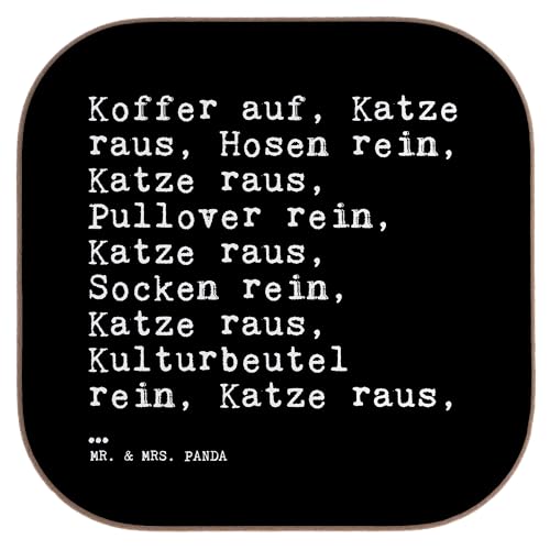 Mr. & Mrs. Panda Quadratische Untersetzer Koffer auf, Katze Raus,... - Geschenk, Frauchen, Glasuntersetzer, Bierdeckel, Spruch Sprüche Weisheiten von Mr. & Mrs. Panda