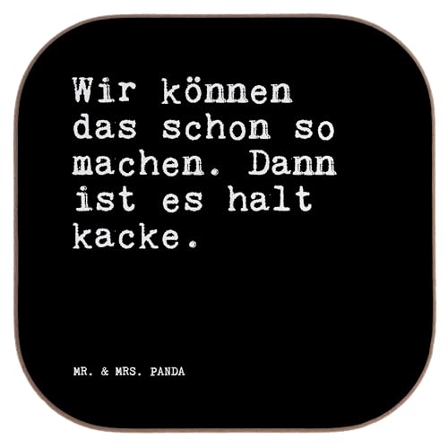 Mr. & Mrs. Panda Quadratische Untersetzer Wir können das Schon... - Geschenk, Chef, Weisheiten, Spruch Sprüche Weisheiten Zitate Lustig Weisheit von Mr. & Mrs. Panda