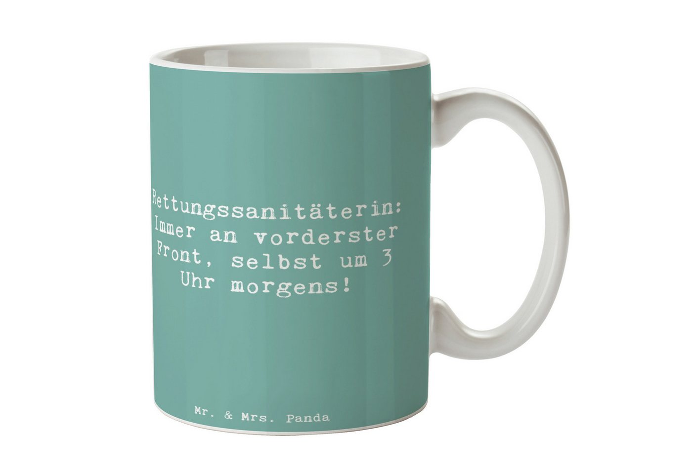 Mr. & Mrs. Panda Tasse Rettungssanitäterin: Immer an vorderster Front, selbst um 3 Uhr morge, Keramik, Herzberührende Designs von Mr. & Mrs. Panda