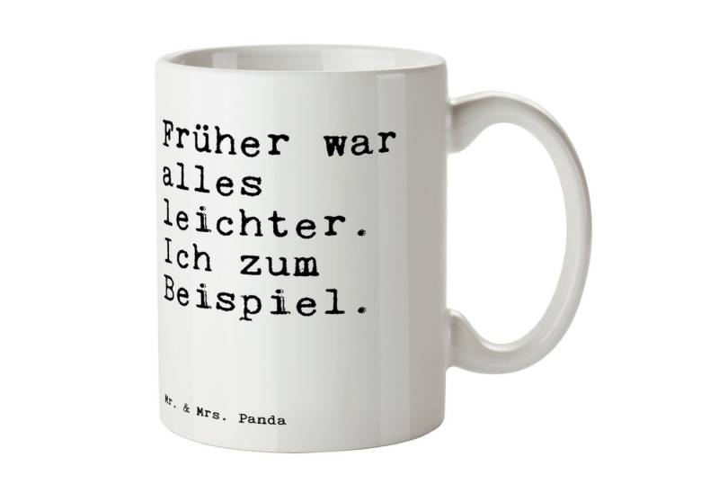 Mr. & Mrs. Panda Tasse Früher war alles leichter.... - Weiß - Geschenk, abnehmen, Kaffeetass, Keramik von Mr. & Mrs. Panda