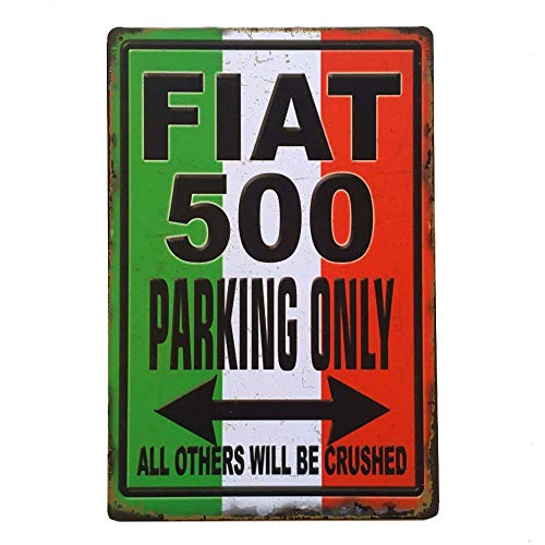 Mr.sign FIAT 500 Parking Only Blechschilder Vintage Metall Poster Warnschild Retro Schilder Blech Blechschild Wanddekoration Malerei Bar Cafe Restaurant Garten Park von Mr.sign