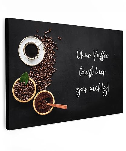 MuchoWow© Wandbilder 60x40 cm Wohnzimmer Wanddeko Schlafzimmer Zimmerdeko Fotowand Zimmer Deko Wand Dekoration Wall Art Sprüche Küche - Ohne Kaffee läuft hier gar nichts! von MuchoWow