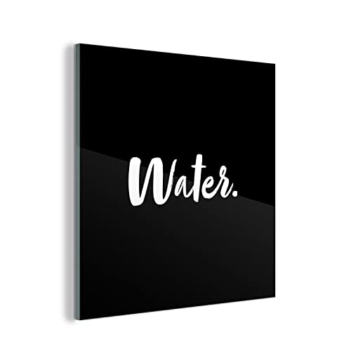 MuchoWow Glasbild Glasfoto Wandbild Bilder Deko 50x50 cm Wasser - Trinken - Text - Zitate von MuchoWow