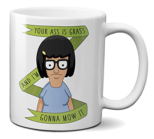 Mugtime (TM) Keramiktasse mit Bob's Burger Your Ass is Grass and I'm Gonna Mow It Tina Belcher Tee Kaffee Tasse 330 ml von Mug Time ideas, creativity & customisation