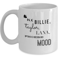 Musikliebhaber Tasse, Sängerinnen Sänger, Taylor, Lana, Billie, Phoebe, Mood Coffee Cup von MugMinistry