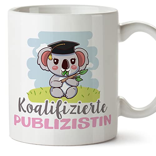 Mugffins Tassen/Becher mit Spruch für PUBLIZISTIN - Auf Deutsch - Koalifizierter/Koalifizierte - 11 oz / 330 ml - originelles und lustiges Geschenk Mitarbeiter von Mugffins