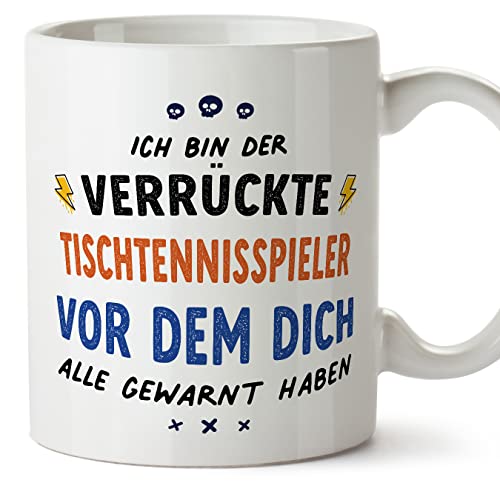 Mugffins Tassen/Becher mit Spruch für TISCHTENNISSPIELER - Auf Deutsch - Dich alle gewarnt haben - 11 oz / 330 ml - originelles und lustiges Geschenk Mitarbeiter von Mugffins