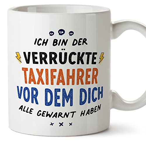Mugffins Tassen/Becher mit Spruch für TAXIFAHRER - Auf Deutsch - Dich alle gewarnt haben - 11 oz / 330 ml - originelles und lustiges Geschenk Mitarbeiter von Mugffins