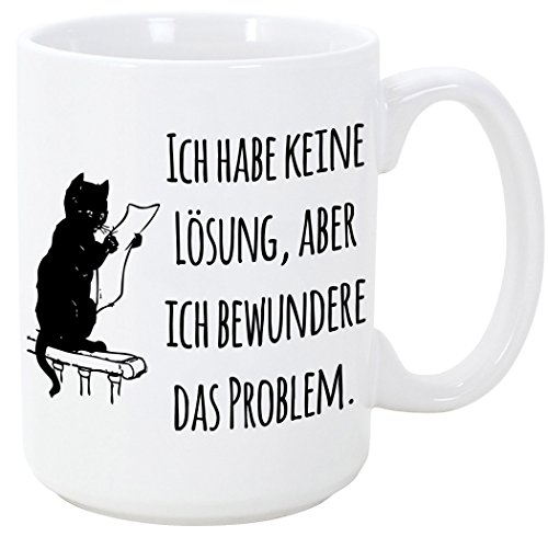 Tasse mit Spruch - Kaffeetasse/Teetasse - Lustig Kaffeetasse - Ich Habe Keine Lösung, Aber ich bewundere das Problem. - 350 ML - Schöne und lustige Kaffeetassen mit Sprüchen, zu verschenken von Mugffins