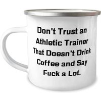 Vertraue Nicht Einem Sportlichen Trainer, Der Keinen Kaffee Trinkt. 12Oz Camper Tasse, Athletic Trainer Geschenk Von Freunden, Wiederverwendbar Für von MugpireLLC