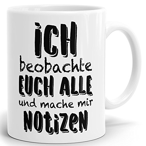Tasse mit Spruch Ich beobachte euch alle. Hochglänzender Kaffeebecher ab 1 Stck. Mug/Cup Qualität made in Germany. von Mugvilla