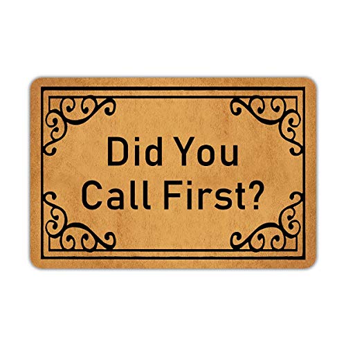 Fußmatte für draußen mit Aufschrift „Did You Call First“, rutschfeste gummierte Unterseite, lustige Fußmatte für den Innen- und Außenbereich, 59,9 cm (L) x 39,9 cm (B) von Muikoo