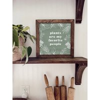 Pflanzen Sind Meine Lieblingsmenschen | Gestrichenes Türschild Aus Holz Pflanzenliebhaber Pflanzenmama Holzgerahmtes Schild von MulberryMarketDesign