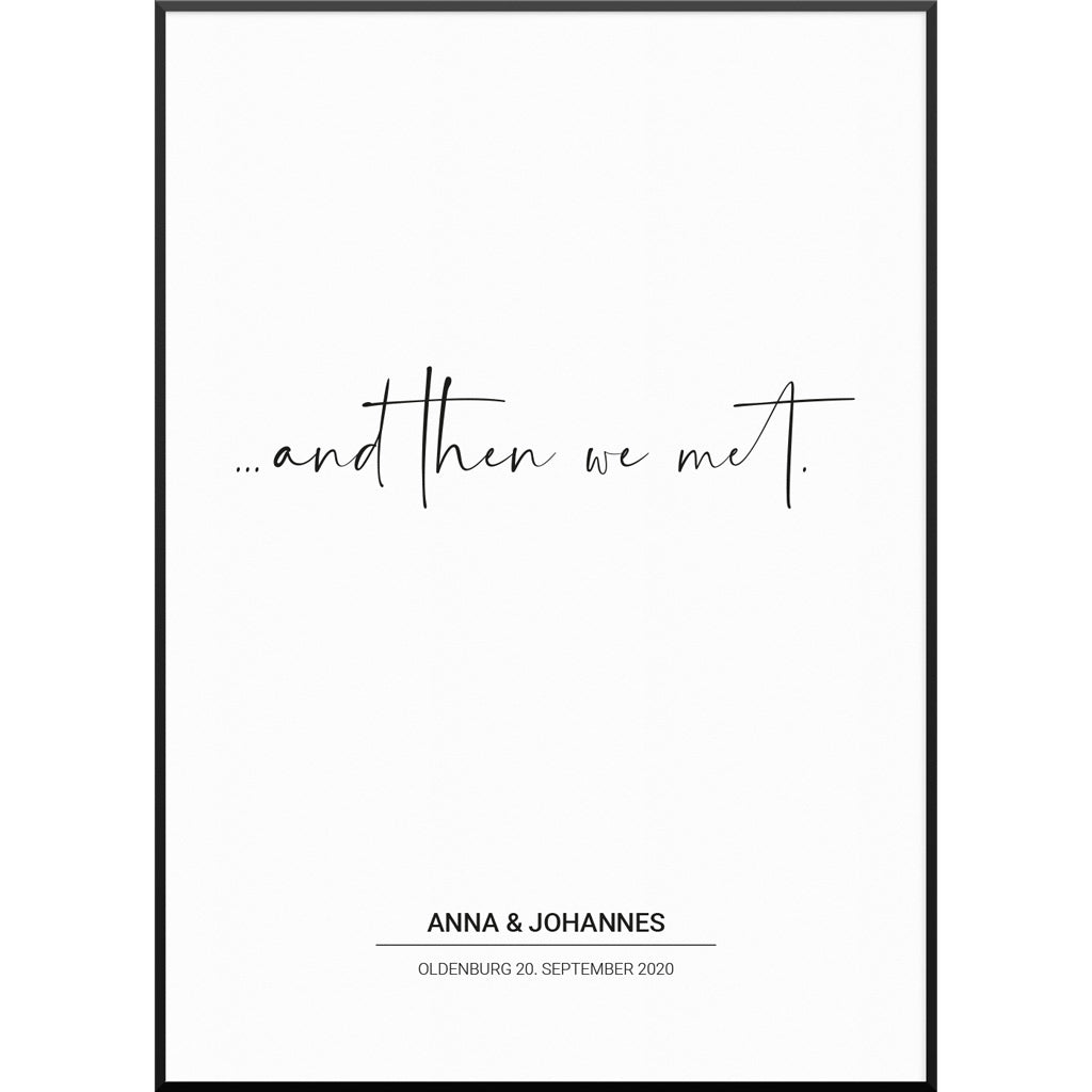 And Then We Met Poster, 50 x 70 cm von My Fam Poster I Individuelle Familienposter
