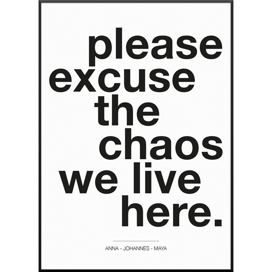Excuse The Chaos Poster, 20 x 30 cm von My Fam Poster I Individuelle Familienposter