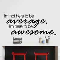 Ich Bin Nicht Hier Um Durchschnittliche Inspirierende Motivation Aufkleber Zitat Wandkunst Für Home Wohnzimmer Büro Dekor Dekorationen Werden 42 X von MyVinylStoryDecor