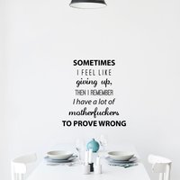 Manchmal Fühle Ich Mich Wie Giving Up Inspirierende Motivation Wand Aufkleber Zitat Kunst Hause Wohnzimmer Büro Gym Dekor Dekorationen Für 17 X 18 von MyVinylStoryDecor