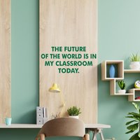Die Zukunft Der Welt Liegt Heute in Meinem Klassenzimmer Wand - Oder Türaufkleber Für Lehrer | Schule Wand Lounge Dekor Geschenk Idee von MyWordyWalls