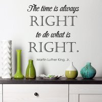Inspirierendes Zitat Von Martin Luther King Jr. | Schul - Oder Büro Wanddeko Aufkleber Die Zeit Ist Immer Richtig Zu Tun, Was Inspirierendes Zitat Von Martin Luther King Jr. | Schul - Oder Büro Wanddeko Aufkleber Die Zeit Ist Immer Richtig Zu Tun, Was von MyWordyWalls