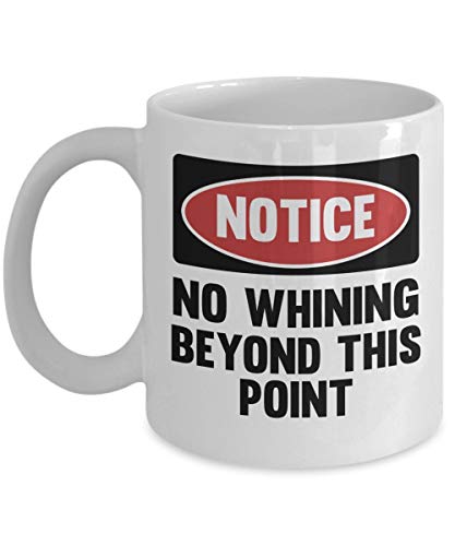 Kaffeebecher mit Aufschrift "No Whining Beyond This Point", Weiß von N\A