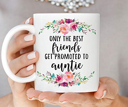 Kaffeetasse | Nur die besten Freunde werden zur Tante befördert Neues Tantengeschenk | Schwangerschaftsankündigung | Neue Tante Becher | Tante zu sein Becher Einzigartiges Geschenk Neuheit Keramik Kaf von N\A