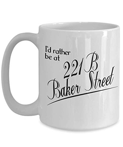 NA Baker Street Mug - Ich wäre Lieber in der Baker Street 221b - Inspiriert von Conan Doyles Sherlock Holmes - Coffee Tea Cup von N\A