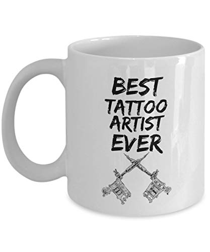 NA Tattoo Artist Mug - Bester Tattoo Artist Aller Zeiten - Lustiges Geschenk für Tatoo Maker - Kaffeebecher White Ceramic Tea Cup von N\A