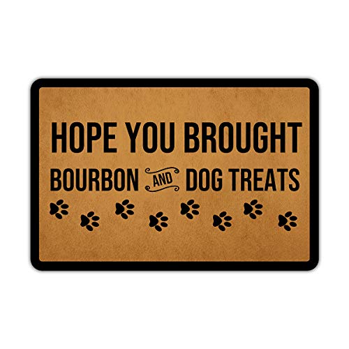 Fußmatte mit Aufschrift "Hope You Brought Bourbon & Dog Treats", Gummi, rutschfeste Unterseite, lustige Fußmatte, für drinnen und draußen, 59,9 cm (B) x 39,9 cm (L) von /N
