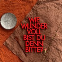 Wie Wundervoll Bist Du Denn Bitte? - Holzschriftzug 3D Wie Wundervoll Bist Du Denn Bitte? - Holzschriftzug 3D von NOGALLERY