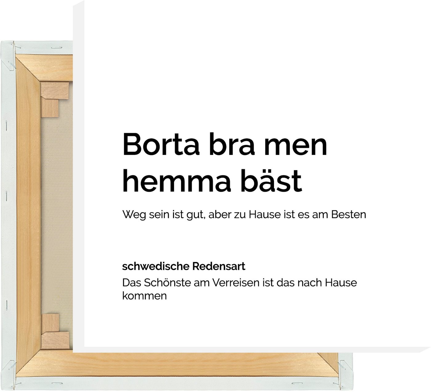 NORDIC WORDS Leinwandbild Borta bra men hemma bäst von NORDIC WORDS