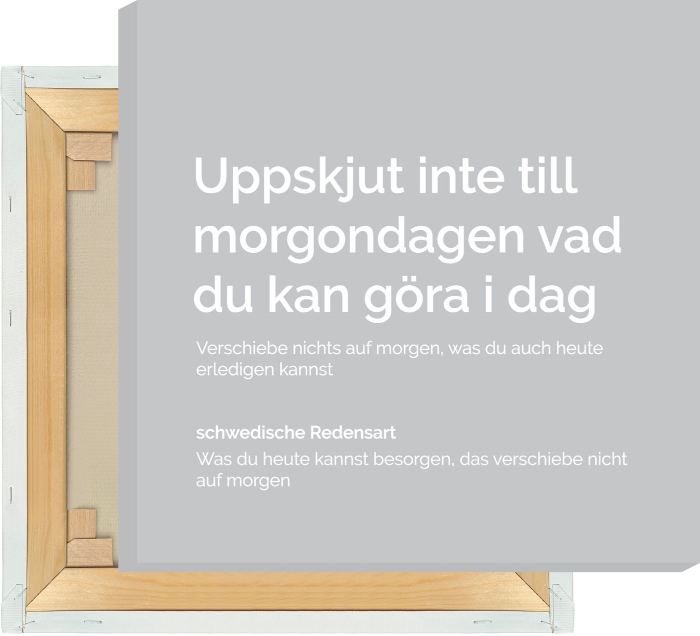 NORDIC WORDS Leinwandbild Uppskjut inte till morgondagen von NORDIC WORDS